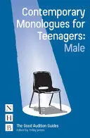Contemporary Monologues For Teenagers: Male
