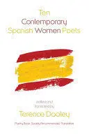 TEN CONTEMPORARY SPANISH WOMEN POETS