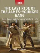 THE LAST RIDE OF THE JAMESYOUNGER GANG