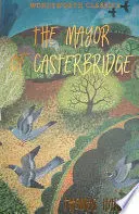 THE MAYOR OF CASTERBRIDGE THE MAYOR OF CASTERBRIDGE
