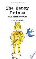 THE HAPPY PRINCE AND OTHER STORIES THE HAPPY PRINCE AND OTHER STORIES