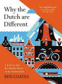 WHY THE DUTCH ARE DIFFERENT WHY THE DUTCH ARE DIFFERENT