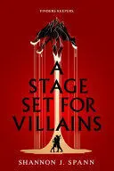 A STAGE SET FOR VILLAINS