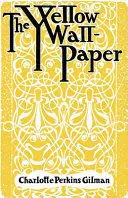 THE YELLOW WALLPAPER