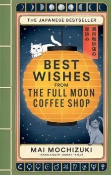 Best Wishes From The Full Moon Coffee Shop