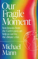 OUR FRAGILE MOMENT OUR FRAGILE MOMENT