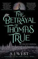 THE BETRAYAL OF THOMAS TRUE