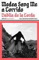 Medea Sang me a Corrido