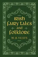 IRISH FAIRY TALES AND FOLKLORE