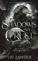 SHADOWS SO CRUEL