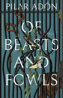 OF BEASTS AND FOWLS OF BEASTS AND FOWLS