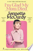 I'M GLAD MY MOM DIED