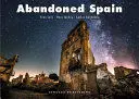 ABANDONED SPAIN ABANDONED SPAIN