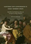 CONVERSO NON-CONFORMISM IN EARLY MODERN SPAIN
