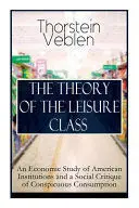 The Theory Of The Leisure Class