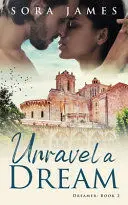 UNRAVEL A DREAM