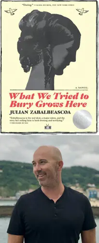 What We Tried to Bury Grows here - Julian Zabalbeascoa